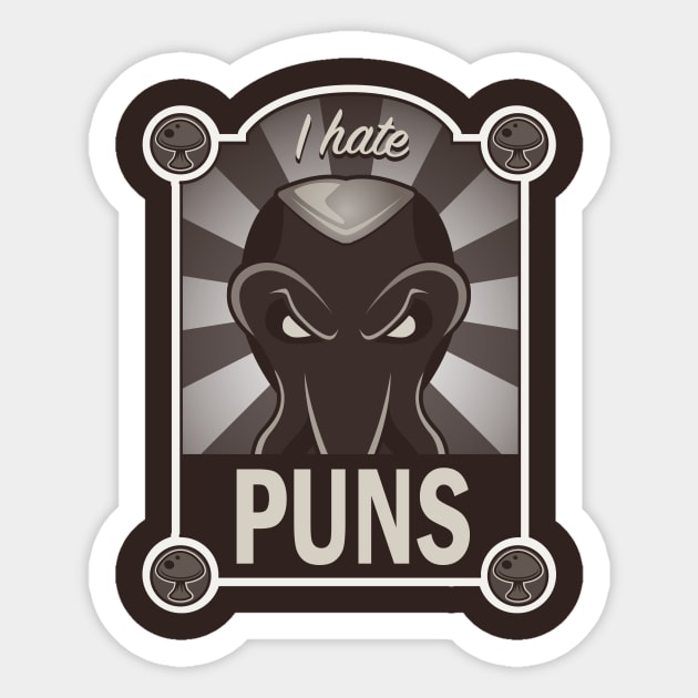 I HATE PUNS... Sticker by LastLadyJane